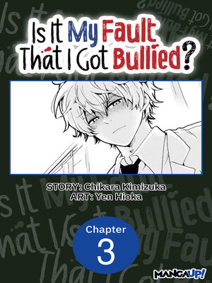 cover image of Is It My Fault That I Got Bullied?, Chapter 3